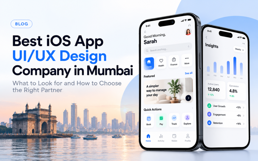 Best iOS App UI/UX Design Company in Mumbai: How to Choose the Right Partner